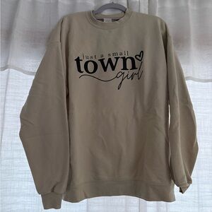 Beige 'Just a Small Town Girl' Sweatshirt